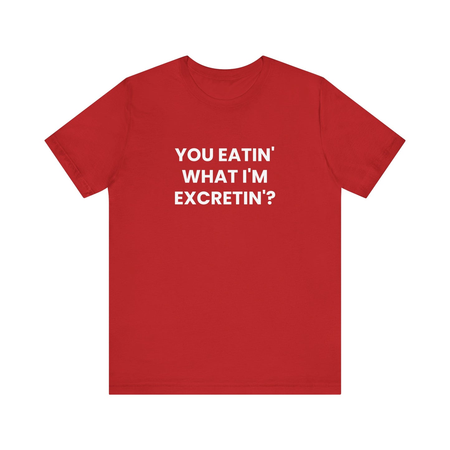 Excretin' Tee
