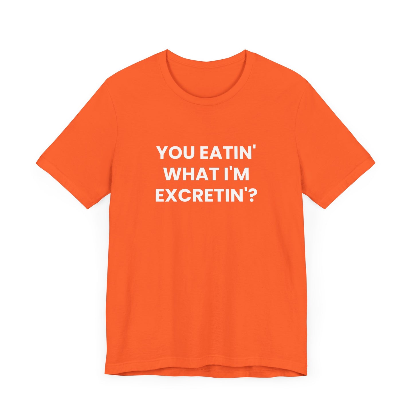 Excretin' Tee