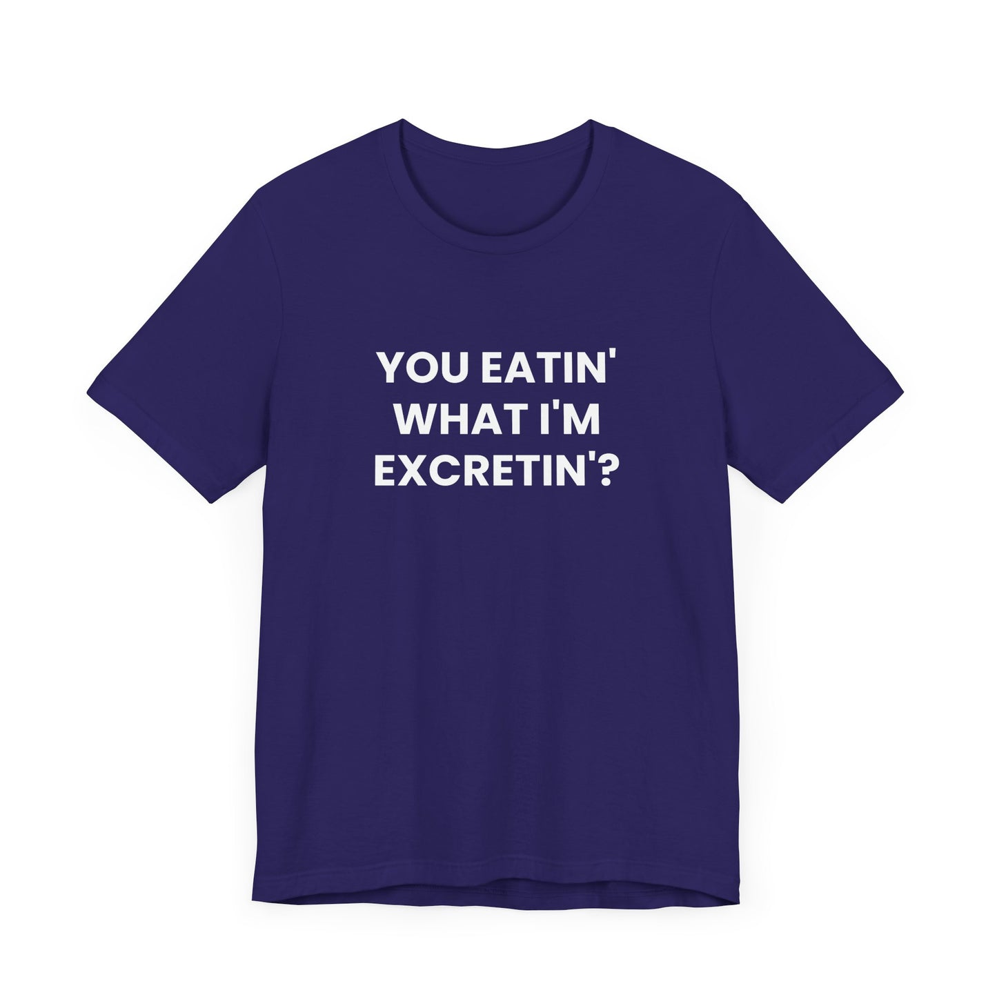 Excretin' Tee