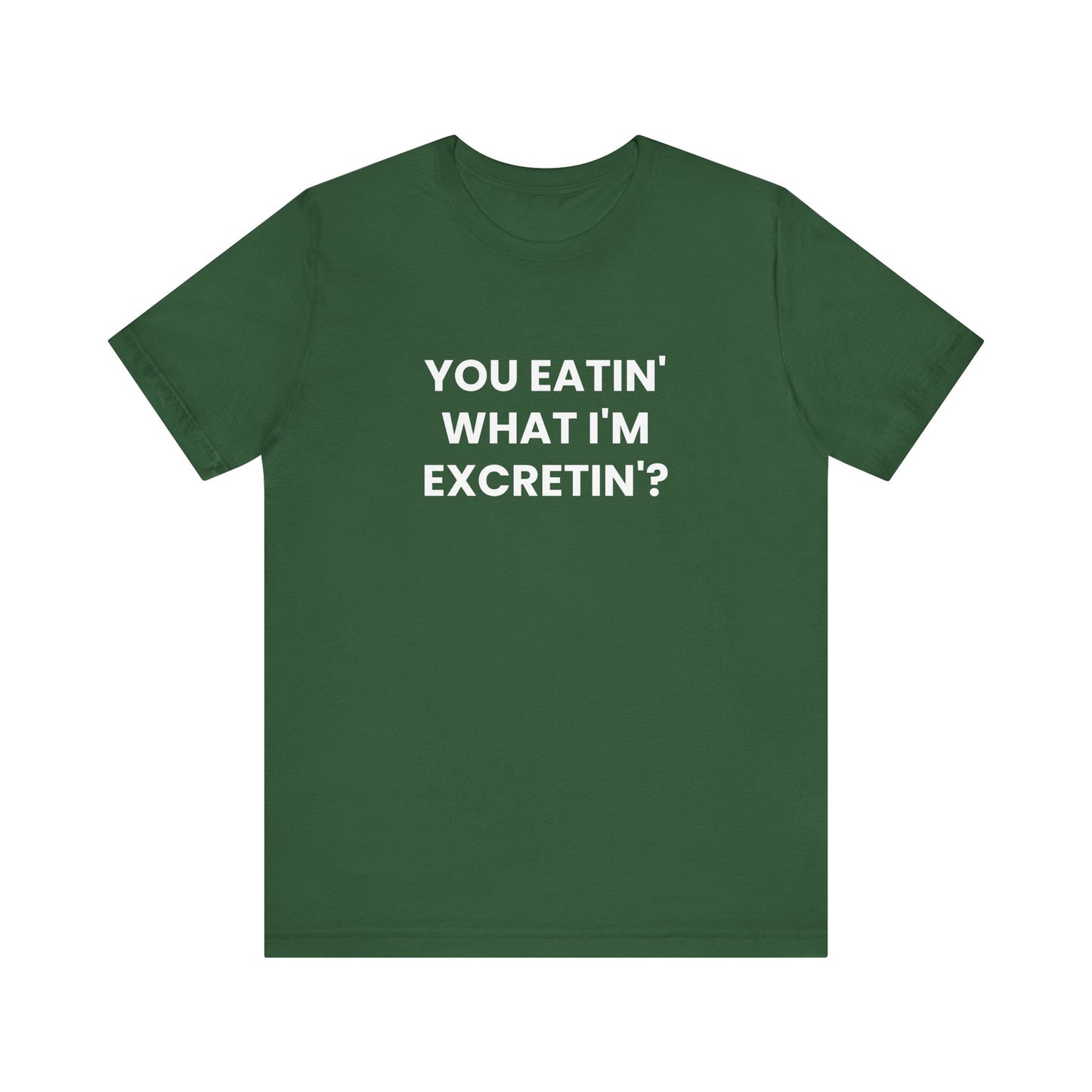 Excretin' Tee