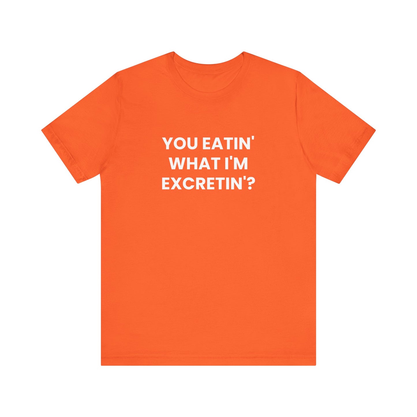 Excretin' Tee