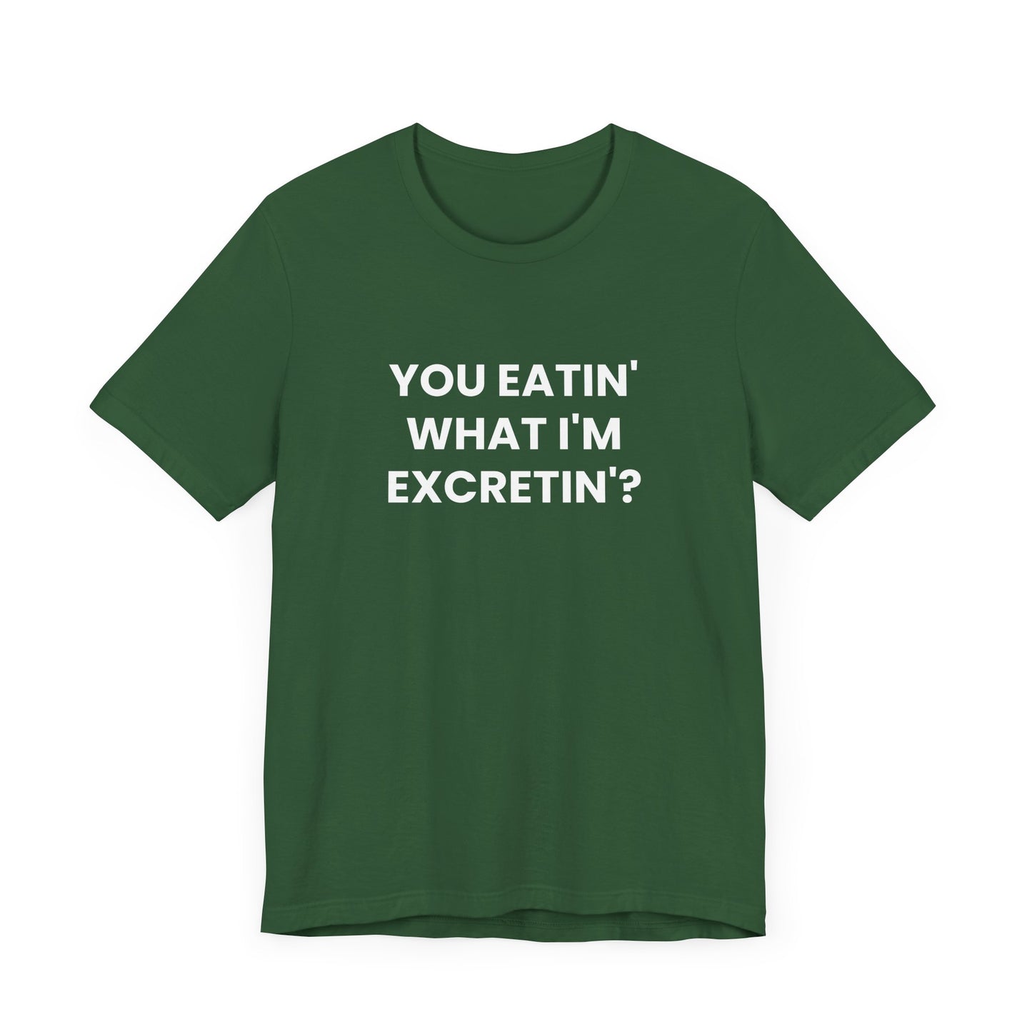 Excretin' Tee